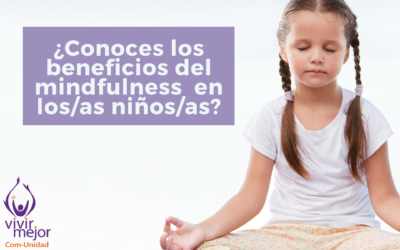 ¿Conoces los beneficios del mindfulness en los/as niños/as?